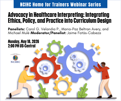 Advocacy in Healthcare Interpreting: Integrating Ethics, Policy, and Practice into Curriculum Design